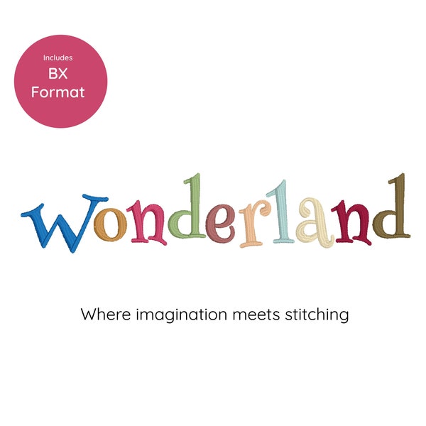 Wonderland Digital Embroidery Font Alphabet; 6 sizes, Instant Download | Bx Font | PES + 9 formats