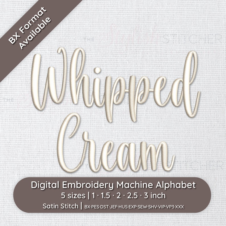 May include: Whipped Cream embroidery machine alphabet design in white satin stitch. Five sizes are available: 1, 1.5, 2, 2.5, and 3 inches.  The design is available in BX, PES, DST, JEF, HUS, EXP, SEW, SHV, VIP, VP3, and XXX formats.
