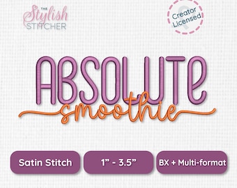 Abosulute Smoothie Font Duo | Script & Tall Block Embroidery  Font| BX, PES + 10 Formats | Satin Stitch Machine Embroidery