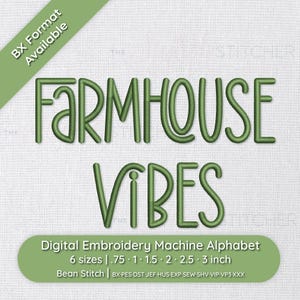 Farmhouse Vibes Embroidery Font Alphabet | Machine Embroidery BX, PES + 9 Formats, 6 Sizes, Instant Download