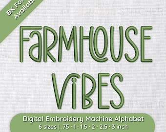 Farmhouse Vibes Embroidery Font Alphabet | Machine Embroidery BX, PES + 9 Formats, 6 Sizes, Instant Download