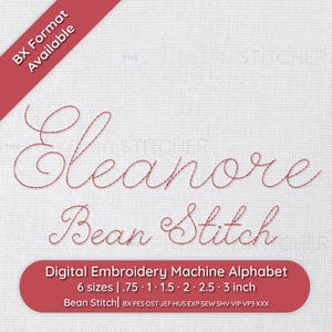 May include: Digital embroidery machine alphabet in red thread, featuring the name "Eleanore" and "Bean Stitch". Includes 6 sizes from .75 to 3 inches. The text "BX Format Available" is in the upper left corner.