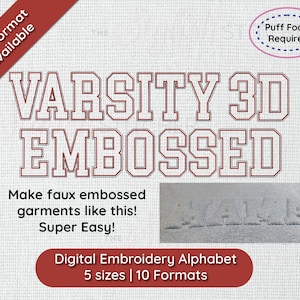 May include: Red outlined varsity 3D letters with the text "VARSITY 3D EMBOSSED" and the words "Make faux embossed garments like this! Super Easy!"  Digital Embroidery Alphabet 5 sizes | 10 Formats