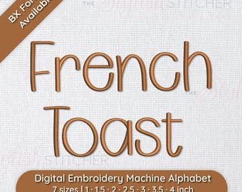 French Toast Digital Embroidery Font Alphabet 7 sizes Farmhouse Style Instant Download BX Font | PES + 9 other formats