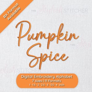Pumpkin Spice Cursive Script Digital Embroidery Font; 7 sizes, instant download BX Font | PES + 9 other formats for embroidery machines
