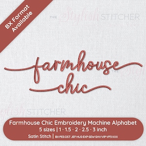 May include: A red-brown embroidery design featuring the words "farmhouse chic" in a cursive font. The image also includes text indicating the design is an embroidery machine alphabet with five sizes, ranging from 1 to 3 inches.