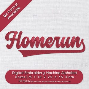 May include: A digital embroidery machine alphabet design with the word "Homeruns" in a script font. The design is in red and includes a banner. The image also includes the text "BX Format Available" and "Digital Embroidery Machine Alphabet".