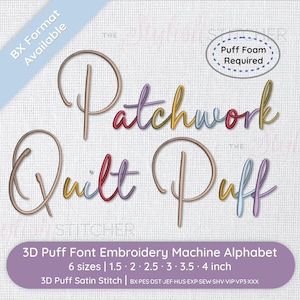 May include: A digital embroidery design with the words "Patchwork Quilt Puff" in a colourful, cursive font. The design includes the text "BX Format Available" and "Puff Foam Required". The design is for a 3D puff font embroidery machine alphabet.
