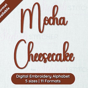 Mocha Cheesecake Cursive Script Embroidery Font; 5 sizes, instant download BX Font | PES + 9 other formats for Embroidery Machines