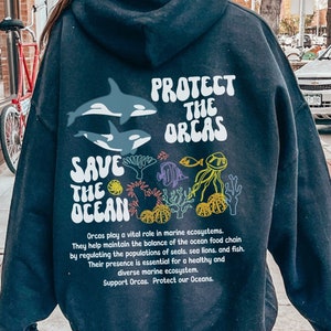 Trendy Protect The Orcas Save The Oceans Hoodie For Orca Lover Gifts Killer Whale Sweatshirt Marine Animals Hoodie Whale Sweater Ocean Beach