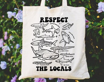 Respect The Local 100% Cotton bag,  Shark tote For  Shark  Lovers, VSCO Preppy Sharks Eco Tote Bag, Marine biology gift, conservationist