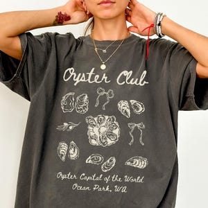 Oyster Club Comfort Colors T-Shirt, Seafood Tshirt, Fisherman Aesthetic Clothing, Coastal Grandma Apparel Seafood Lover Gift Summer Trip Tee