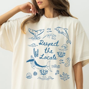 Comfort Colors® Sea Animal Shirt Ocean Creature Top Respect The Locals Tee Whale Dolphin Shirt Ocean Gift for Marine Biologist Tshirt Nature