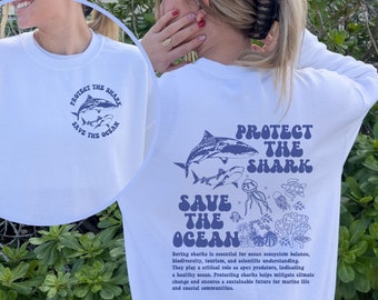 Protect Our Oceans Sweatshirt Save The Sharks Save The Ocean For Ocean Environmentalist Shirt Surf Sweatshirt VSCO Y2k Marine Biology Gift