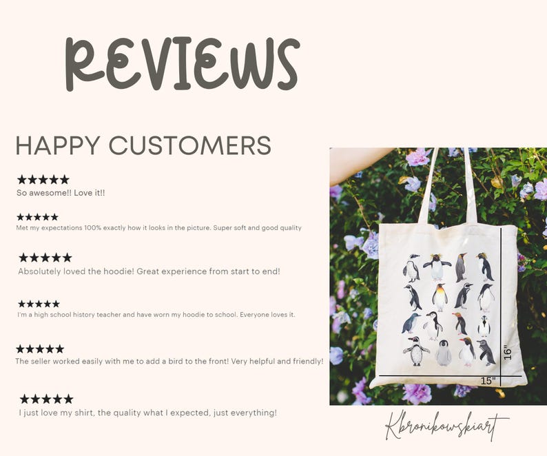 May include: A cream-colored tote bag featuring a penguin illustration. The bag is 15 inches wide and 16 inches tall. The image also includes customer reviews and the text "REVIEWS" and "HAPPY CUSTOMERS".