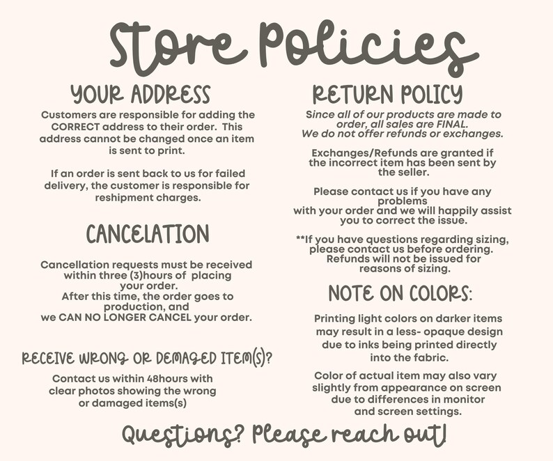 May include: Store policies for an online shop, outlining customer responsibilities for addresses, order cancellations, returns, and damaged items. The text also includes information about color variations in printed items.