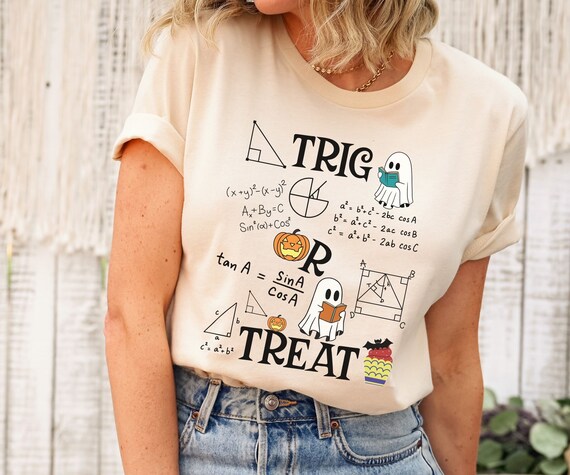 Trig Or Treat Halloween Shirt Math Teachers Students Gift Trig Or Treat Halloween Shirt Math Teachers Students Gift
