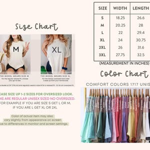 May include: Size chart for unisex t-shirts with measurements in inches. The chart shows the width and length of the shirts in sizes S, M, L, XL, 2XL, and 3XL. A color chart shows 17 different colors of t-shirts. The text "Comfort Colors 1717 Unisex" is visible.