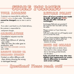 May include: Store policies for online orders.  Customers are responsible for providing the correct shipping address.  Cancellation requests must be received within 3 hours of placing an order.  All sales are final.  Refunds or exchanges are only granted if the incorrect item was sent.  Contact the seller if there are any problems with the order.  Note on colors: Printing light colors on darker items may result in a less opaque design due to inks being printed directly into the fabric.  Color of actual item may also vary slightly from appearance on screen due to differences in monitor and screen settings.