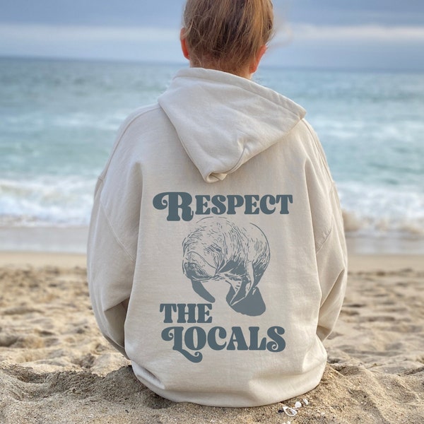 Manatee Hoodie, Respect The Local Save The Sea Cow Gift, Manatee Lover Sweatshirt Hoodies, Florida Local Animal  Ocean Conservation Hoodie