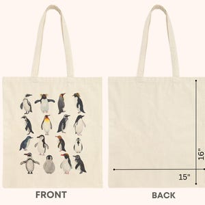 May include: Cream-colored tote bag featuring a watercolor illustration of various penguin species. The bag measures 15 inches wide and 16 inches tall. The front of the bag displays the penguin artwork, while the back is plain. The bag has two long handles.