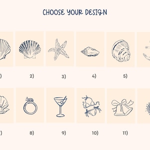 May include: A grid of twelve numbered icons on a light background with the text CHOOSE YOUR DESIGN. The icons feature illustrations of seashells, a starfish, an anchor, a pearl in a shell, a ring, a martini glass, a bikini, bells, and a disco ball.