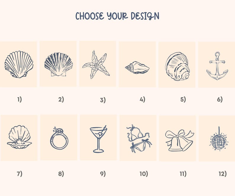 May include: A grid of twelve numbered icons on a light background with the text CHOOSE YOUR DESIGN. The icons feature illustrations of seashells, a starfish, an anchor, a pearl in a shell, a ring, a martini glass, a bikini, bells, and a disco ball.