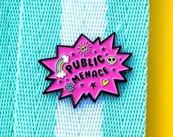 Public Menace Enamel Pin | Girl Power | Feminist Pin | Gift for Her | Badass Pin | Punk Core | Pride Month Pin