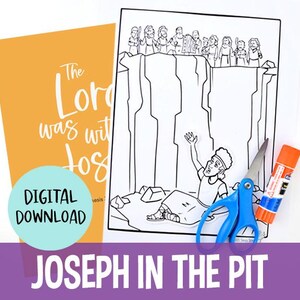 May include: A digital download featuring a black and white illustration of Joseph in the pit, with figures looking down from above. Includes a blue pair of scissors and an orange glue stick. The text "The Lord was with Joseph" is on an orange background.