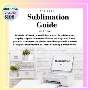 Sublimation Guide: Printing Tips, Tricks & Techniques (Digital Download)