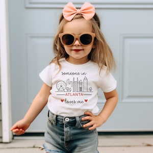 Someone In Atlanta Loves Me Shirt, Cute Atlanta Toddler Shirt, Atlanta Gift, Georgia Shirt, Big Sister Gift,Big Brother Gift, Little Joy Co
