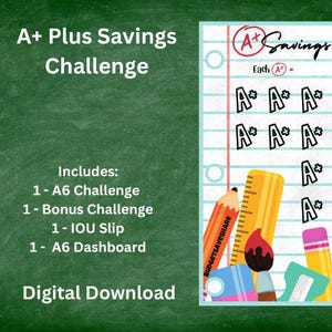 May include: Digital download with the text "A+ Plus Savings Challenge." The image includes a savings tracker with "A+" symbols, a pencil, ruler, and other school-themed graphics. The text "Digital Download" is also present.
