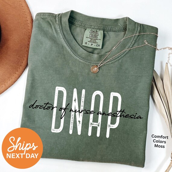 Doctor of Nurse Anesthesia Shirt| DNAP Shirt| Gift for Doctor of Nurse Anesthesia| Anesthesiologist Shirt| Nurse Anesthetist Shirt| 2245p