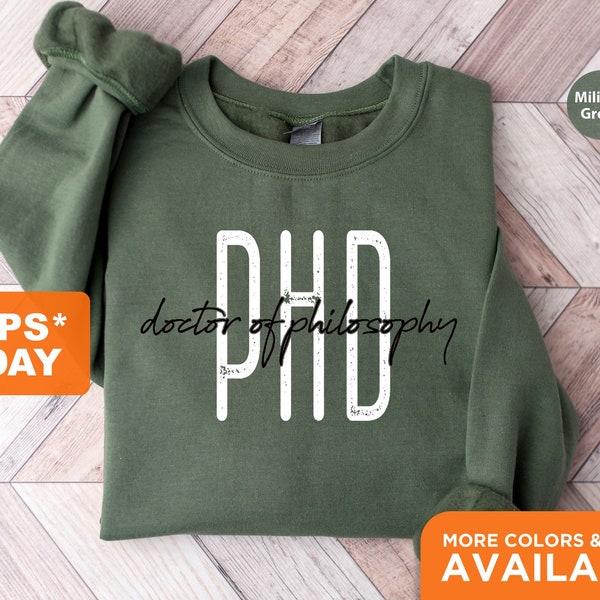 PhD sweatshirt| Doctor of Philosophy sweatshirt| PhD graduate sweatshirt| New Doctor sweatshirt| Overeducated sweatshirt| Doctorate| 2223p