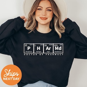 Custom PharmD Sweatshirt, Doctor Of Pharmacy Sweatshirt, Pharmacist Sweatshirt, Pharmacy Student Sweatshirt, White 120870, Black 120871