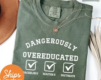 Funny PhD Graduation Shirt - Doctorate Gift for PhD Graduate - Unisex Tee