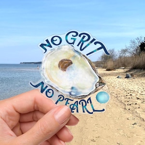 No Grit No Pearl, vinyl oyster sticker with Southern charm for water bottles, laptops, and journals.