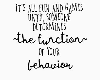 Funny SPED Teacher Gift, Function of Behavior PNG (Digital Files)