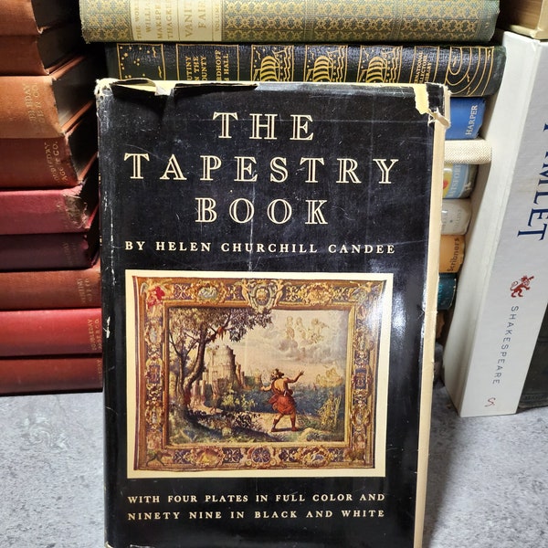 Helen Churchill Candee / The Tapestry Book 1935 Illustrated
