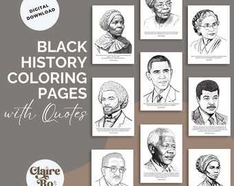 May include: Black and white coloring pages featuring portraits of notable Black figures, including Martin Luther King Jr., Rosa Parks, and Nelson Mandela. Each page includes a quote from the individual. The title "Black History Coloring Pages with Quotes" is at the top of the image.