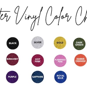 May include: A color chart for glitter vinyl with the text "Glitter Vinyl Color Chart". The chart displays various glitter colors, including white, black, silver, gold, red, burgundy, and more.