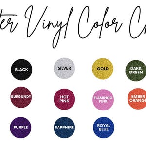 May include: Color chart showing 16 different glitter vinyl colors. The colors are arranged in three rows of five colors each. The colors are: white, black, silver, gold, dark green, grass, red, burgundy, hot pink, flamingo pink, ember orange, lemon sugar, aqua, purple, sapphire, and royal blue.