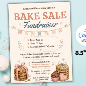 May include: A beige flyer for a bake sale fundraiser. The text reads "BAKE SALE Fundraiser" with details for the event: April 15, 12-6pm, at the School Cafeteria. Includes images of cookies and cupcakes. The flyer is 8.5" x 11".
