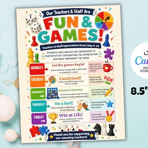 May include: A colorful 8.5" x 11" poster with the text "Our Teachers & Staff Are FUN & GAMES!" for Teacher Appreciation Week. The poster includes a weekly schedule with fun activities, illustrations, and the Canva logo for instant download.
