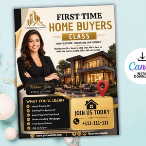 May include: A flyer for a First Time Home Buyers Class featuring a professional advisor, a modern house image, and text detailing the course curriculum, contact information, and a Canva instant download icon on a light blue background with ornaments.