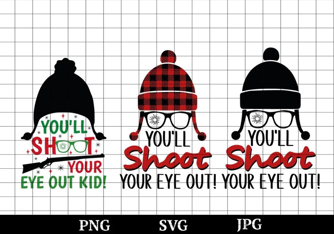 You'll Shoot Your Eye Out SVG, Ralphie SVG, A Christmas Story svg ...