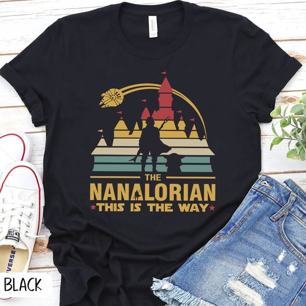 The Nanalorian shirt, The Grandmalorian, Nana Shirts, Funny Nana Shirt, Shirts For Mom, Mother's Day, Women's Shirt for Grandma,  0789