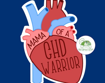 CHD Warrior, Medical Mom, Mom of CHD, Congenital Heart Disease Sticker, Medically Complex, Heart Warrior, Heart Surgery
