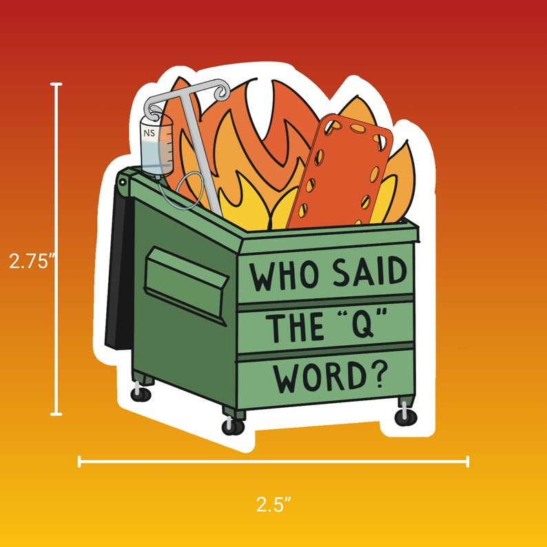 Med Sticker Meme Nurse Sticker, Funny Medical Sticker, Humor, Dumpster Fire, Q Word ...