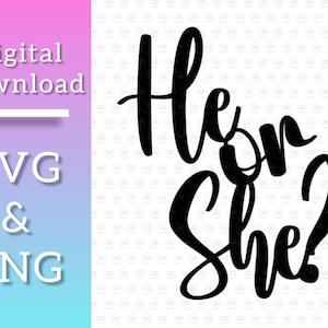 Gender Reveal SVG, He or She, Cut File, Free Commercial Physical Use, Designs for T-shirts and more, Cricut SVG, Digital Designs Cake Topper